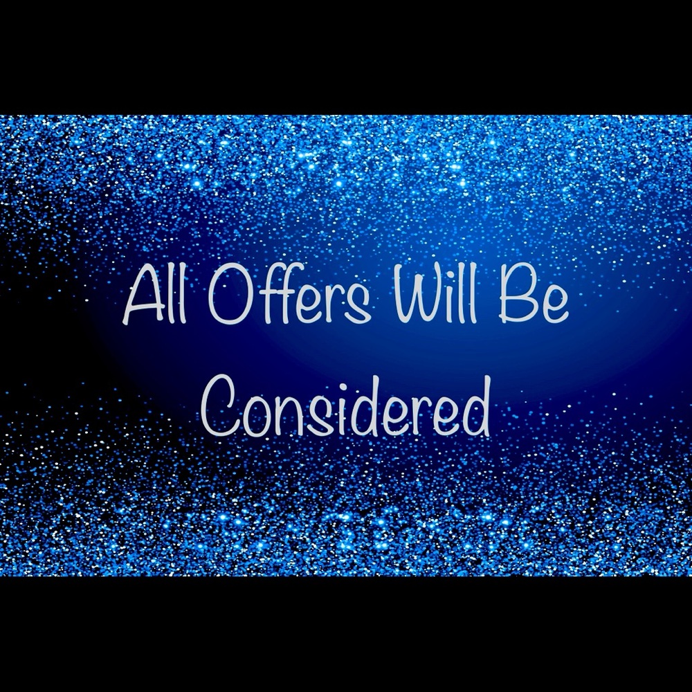 All Offers Will Be Considered!